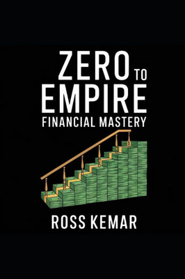 Zero to Empire - Financial Mastery: Managing cash flow, securing funding, and making smart financial decisions.