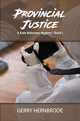 Provincial Justice (A Kate Mahoney Mystery)