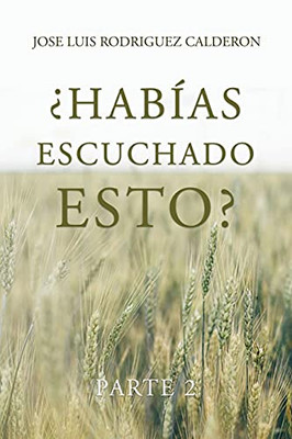 Â¿Habã­As Escuchado Esto? (Spanish Edition)