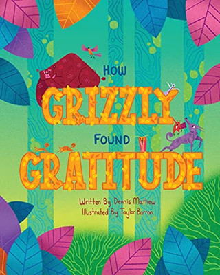 How Grizzly Found Gratitude - 9781639880683