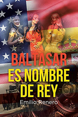 Baltasar Es Nombre De Rey (Spanish Edition)