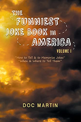 The Funniest Joke Book In America: Volume 1