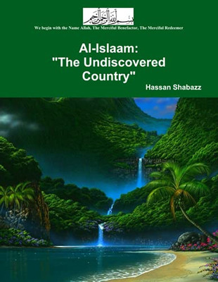 Al Islaam (Islam): The Undiscovered Country