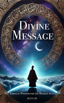 Divine Message: Timeless Wisdom for the Modern Soul