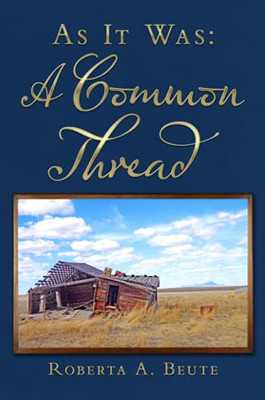 As It Was: A Common Thread: A Common Thread
