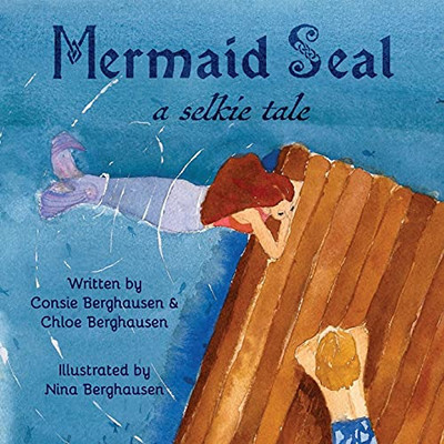 Mermaid Seal: A Selkie Tale - 9781733569354