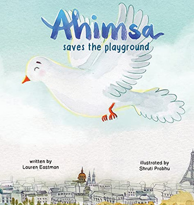 Ahimsa Saves The Playground - 9781735469645