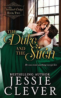 The Duke And The Siren (The Unwanted Dukes)