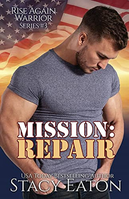 Mission: Repair (Rise Again Warrior Series)