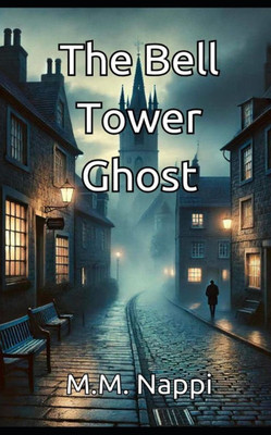 The Bell Tower Ghost