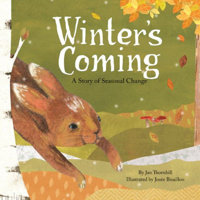 Winter'S Coming: A Story Of Seasonal Change