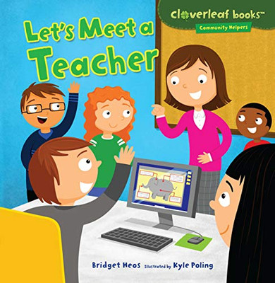 Let's Meet a Teacher (Cloverleaf Books � ? Community Helpers)