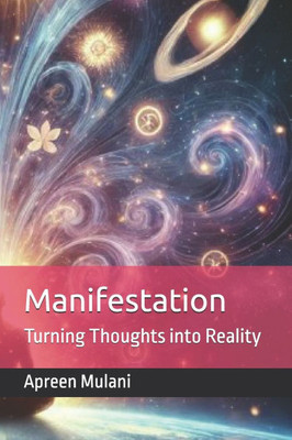 Manifestation: Turning Thoughts into Reality