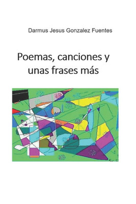 Poemas, Canciones Y Unas Frases Más - 9798312088885