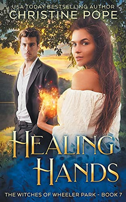 Healing Hands (The Witches Of Wheeler Park)