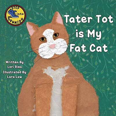 Tater Tot Is My Fat Cat (Step Into Spanish)