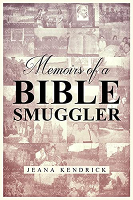 Memoirs Of A Bible Smuggler - 9781952406003
