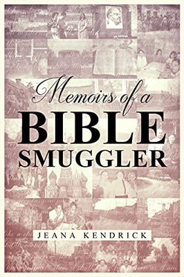 Memoirs Of A Bible Smuggler - 9781952406003
