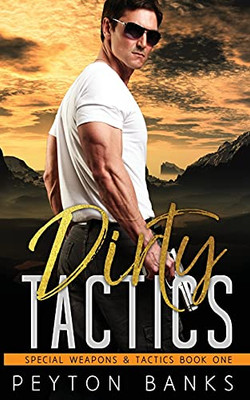 Dirty Tactics (Special Weapons & Tactics 1)