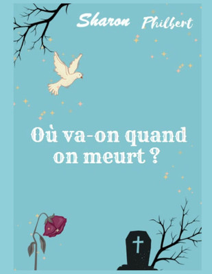 Où va-on quand on meurt ?