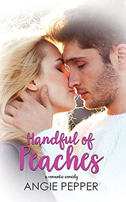 Handful Of Peaches (Peaches Monroe'S Diary)