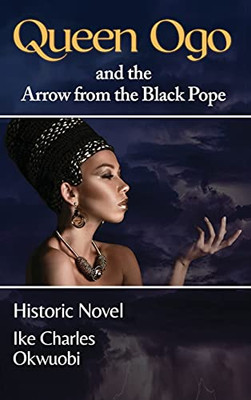 Queen Ogo And The Arrow From The Black Pope