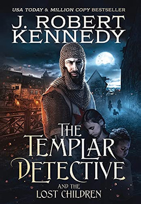 The Templar Detective And The Lost Children