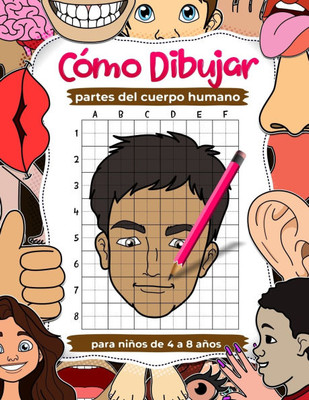 Cómo dibujar partes del cuerpo humano: práctica de dibujo para niños de 4 a 8 años, libros de arte para niños: Aprenda a dibujar anatomía básica, libr