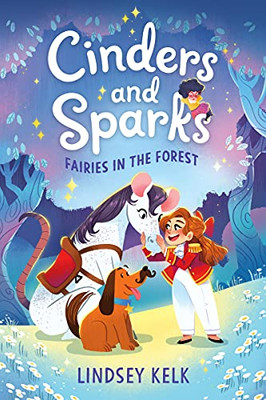 Cinders And Sparks #2: Fairies In The Forest