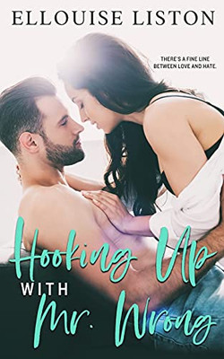 Hooking Up With Mr Wrong (Hooking Up Series)