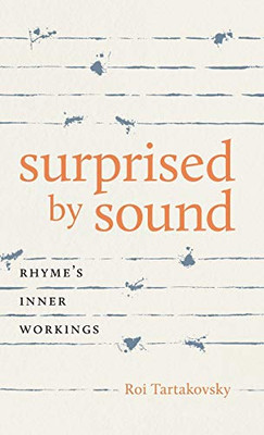 Surprised By Sound: Rhyme’S Inner Workings