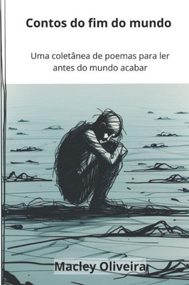 Contos do Fim do mundo: Uma coletânea de poemas para ler antes do mundo acabar