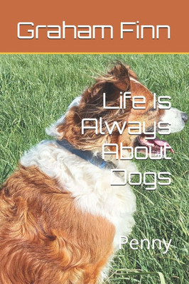 Life Is Always About Dogs: Penny