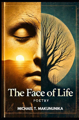 The Face of Life: A Poems Collections