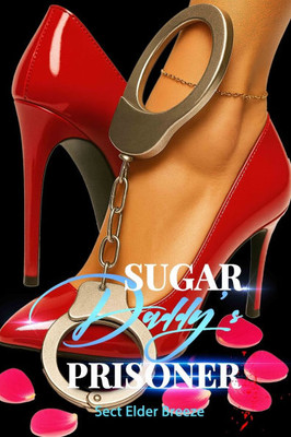 Sugar Daddy's Prisoner: (A Romance Novel for Women Book 2)