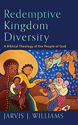 Redemptive Kingdom Diversity - 9781540964601
