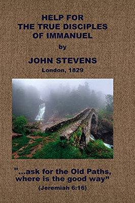 Help For The True Disciples Of Immanuel, &C.