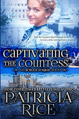 Captivating The Countess: School Of Magic #6