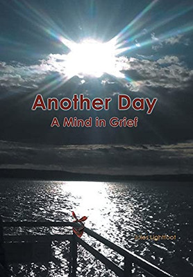 Another Day: A Mind In Grief - 9781636300993