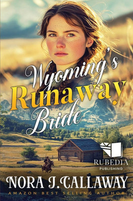 Wyoming's Runaway Bride: A Western Historical Romance Book