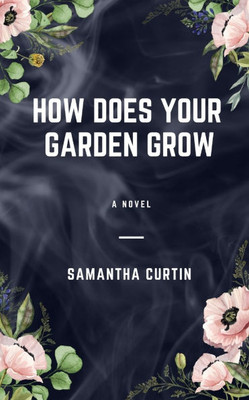 How Does Your Garden Grow