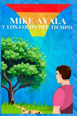 Mike Ayala y los loscos del tiempo