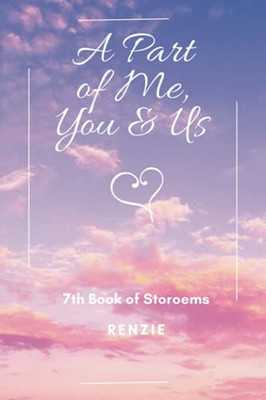A Part Of Me, You & Us: 7Th Book Of Storoems