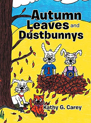 Autumn Leaves And Dustbunnys - 9781665523417