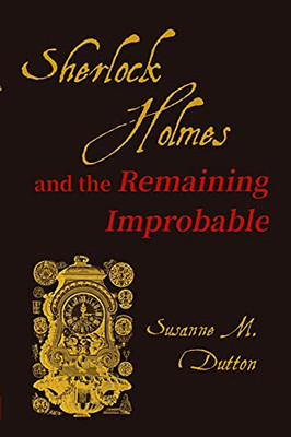 Sherlock Holmes And The Remaining Improbable