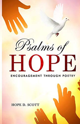 Psalms Of Hope: Encouragement Through Poetry