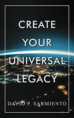 Create Your Universal Legacy - 9781736453117