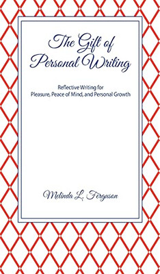 The Gift Of Personal Writing - 9781737374619