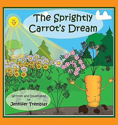 The Sprightly Carrot'S Dream - 9781777437190