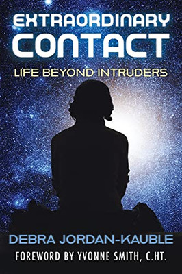 Extraordinary Contact: Life Beyond Intruders